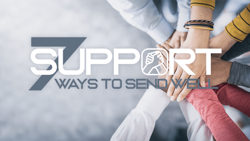 Support: 7 Ways To Send Well